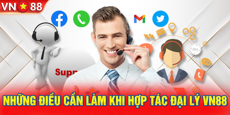 Những Điều Cần Lưu Ý Khi Hợp Tác Đại Lý VN88